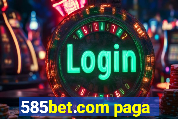 585bet.com paga